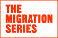 The Migration Series