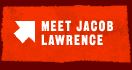 Meet Jacob Lawrence