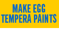 Make Egg Tempera Paints