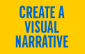 Create a Visual Narrative